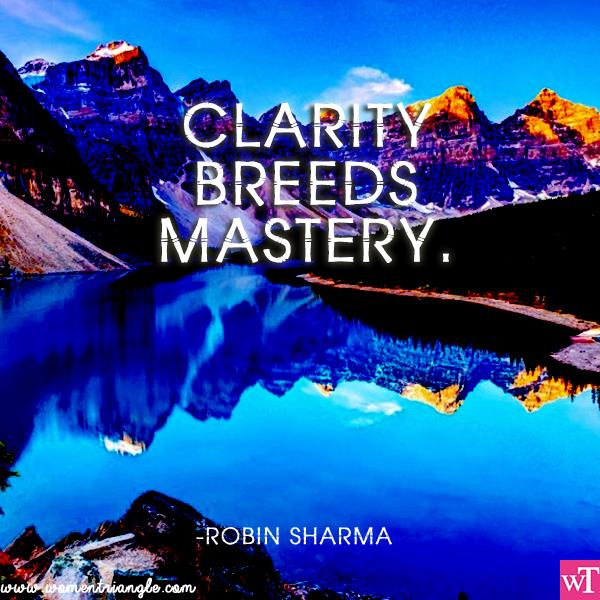 CLARITY BREEDS MASTERY