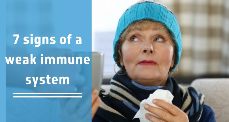 7 Signs of a Weak Immune System